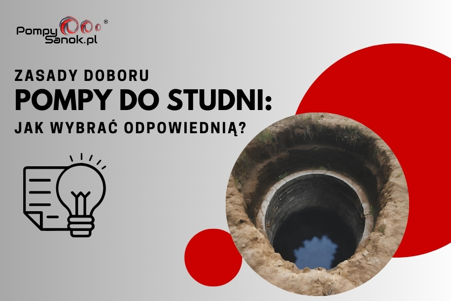 Zasady doboru pompy do studni: Jak wybrać odpowiednią?