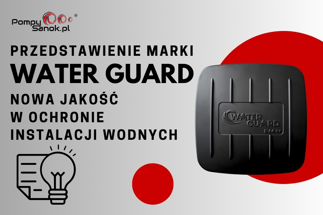 Nowość w naszej ofercie – produkty marki Water Guard. Nowa jakość w ochronie instalacji wodnych