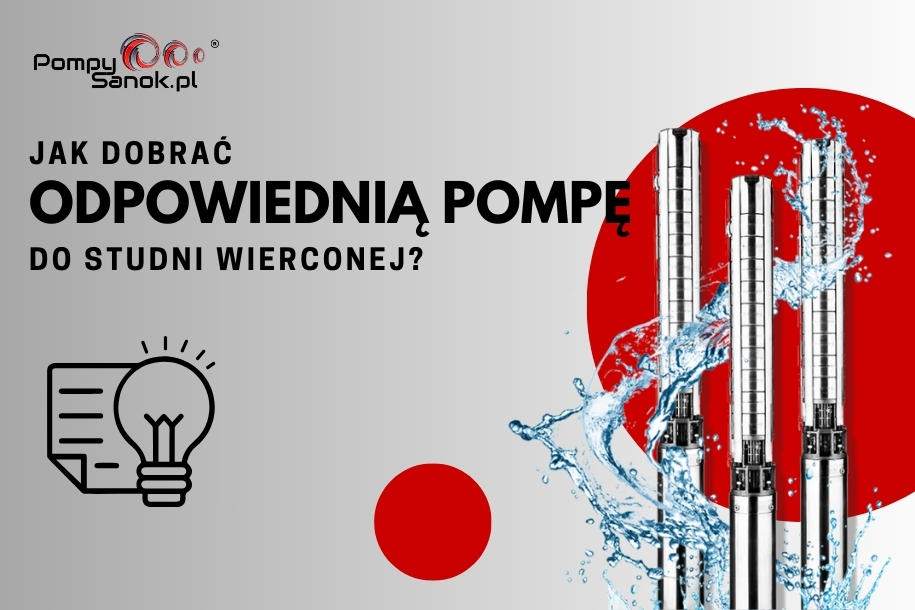 Jak dobrać odpowiednią pompę do studni wierconej?