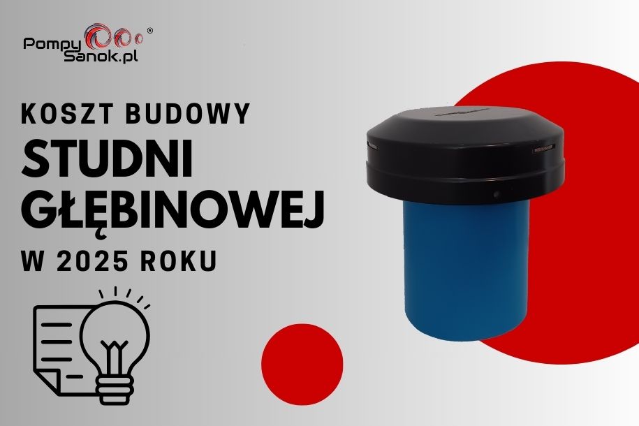 Studnia głębinowa – koszt jej budowy w 2025 roku