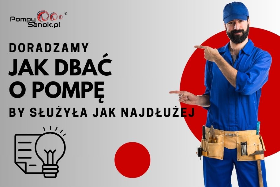 Konserwacja pompy wody. Doradzamy jak dbać o pompę by służyła jak najdłużej.